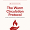 The Warm Circulation Protocol